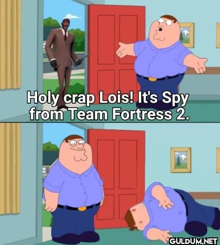 Holy crap Lois! It's Spy...