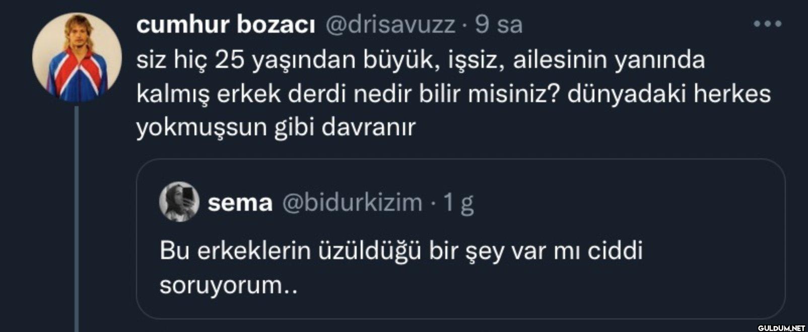 9 sa siz hiç 25 yaşından...