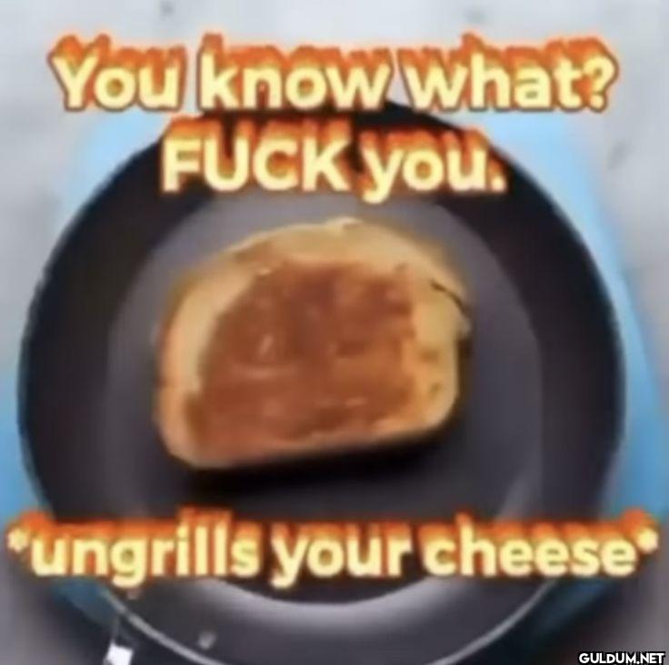 You know what? FUCK you...