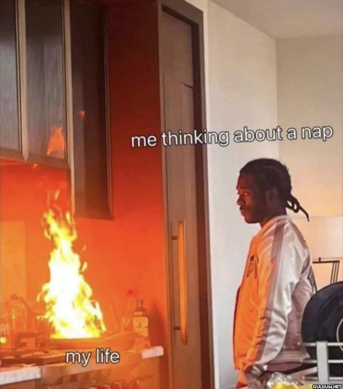 my life me thinking about a nap