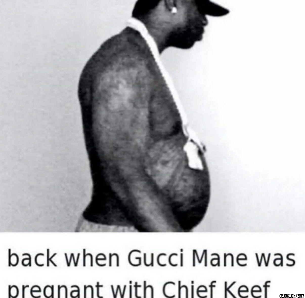 back when Gucci Mane was...