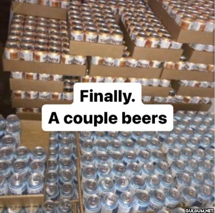 Finally. A couple beers