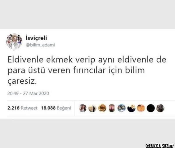 adami Eldivenle ekmek...