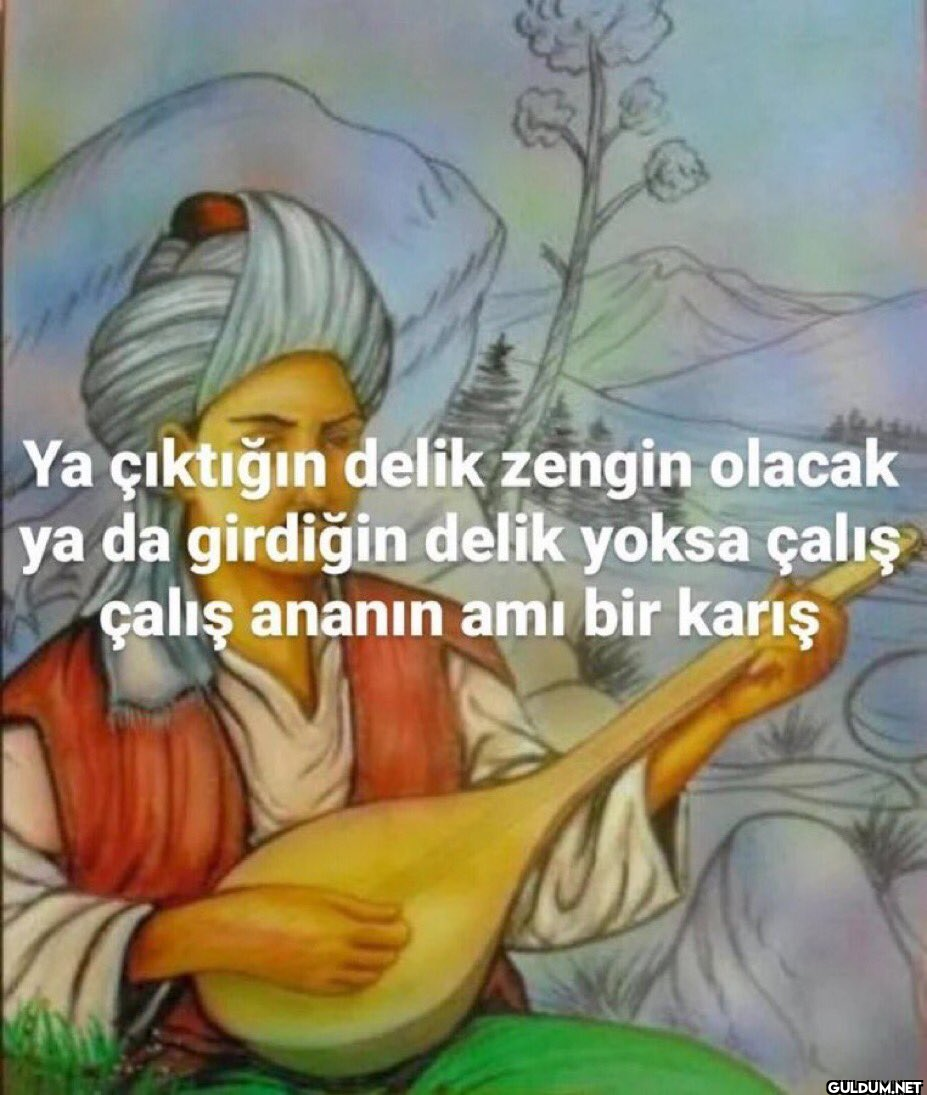 Ya çıktığın delik zengin...