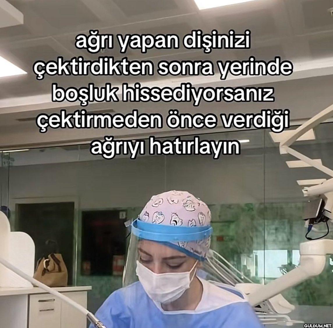 ağrı yapan dişinizi...