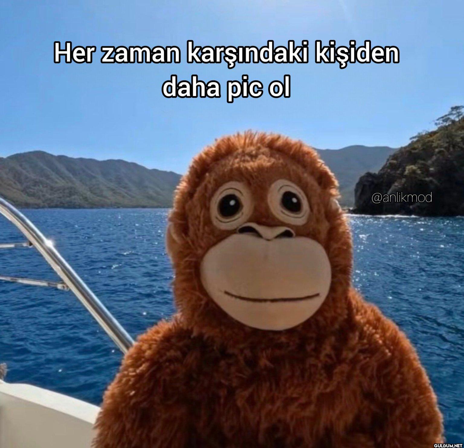 Her zaman karşındaki...