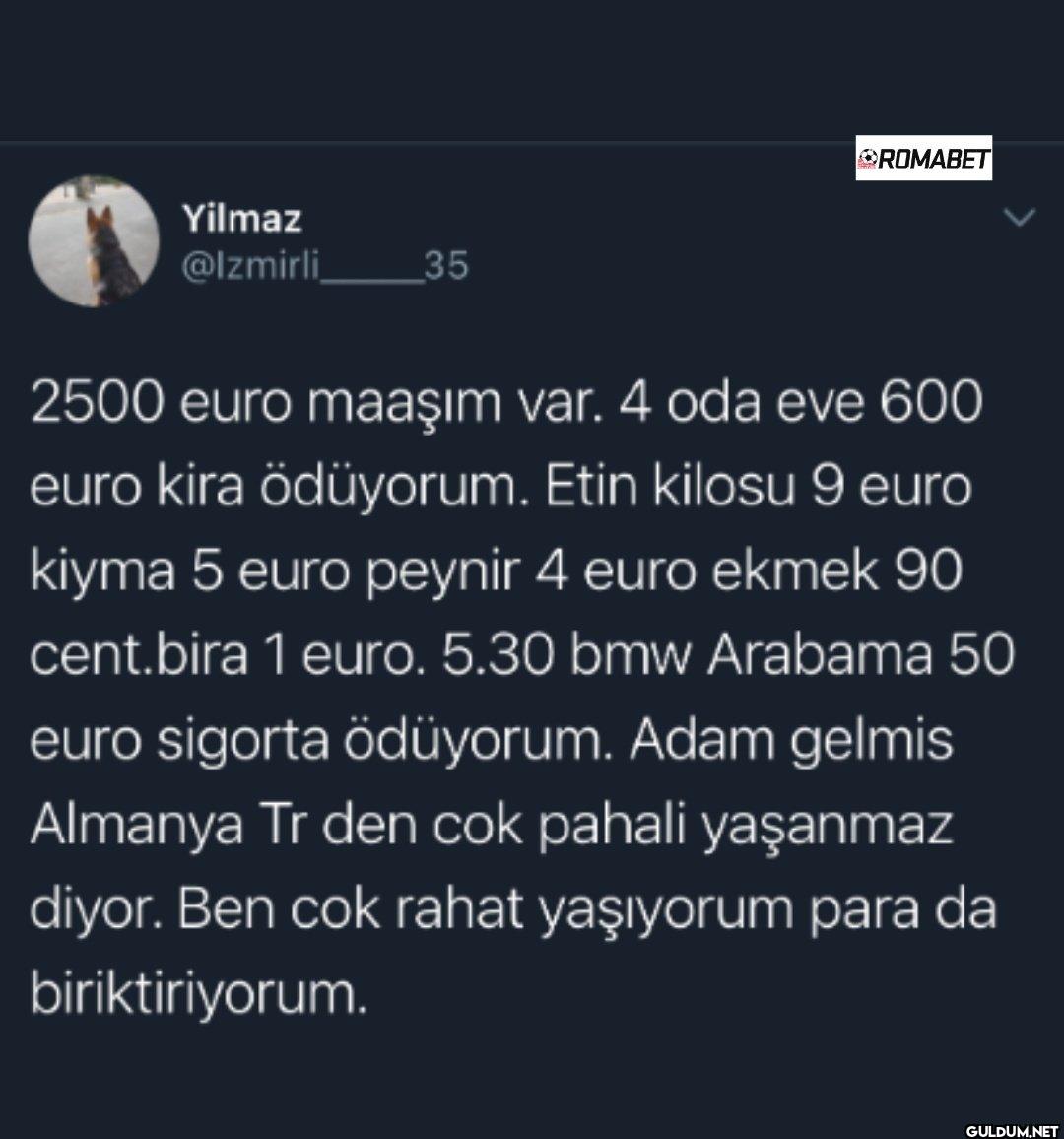 _35 2500 euro maaşım var....