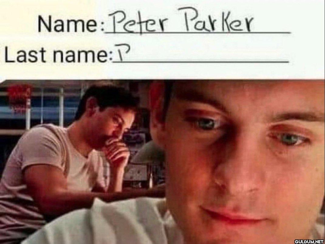 Name: Peter Parker Last name: P