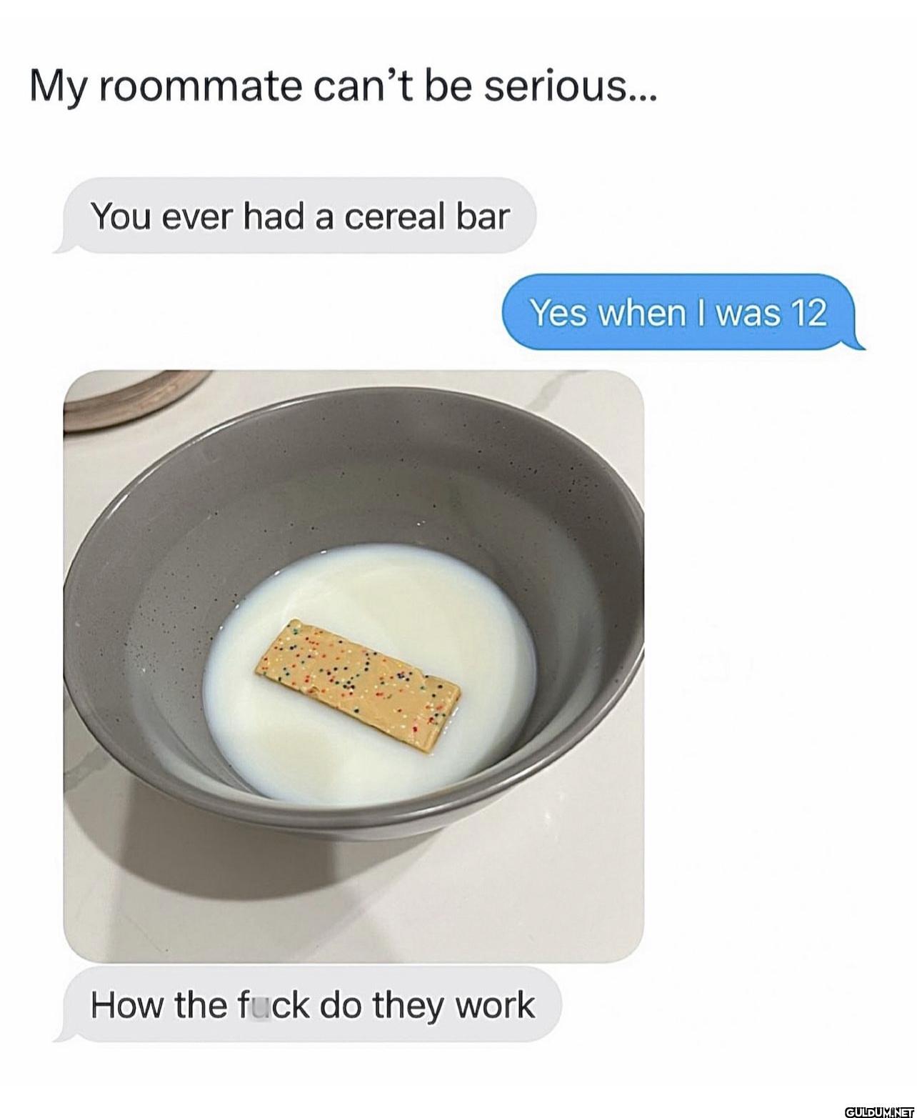 My roommate can't be...