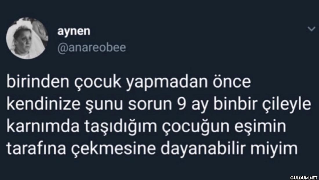 birinden çocuk yapmadan...
