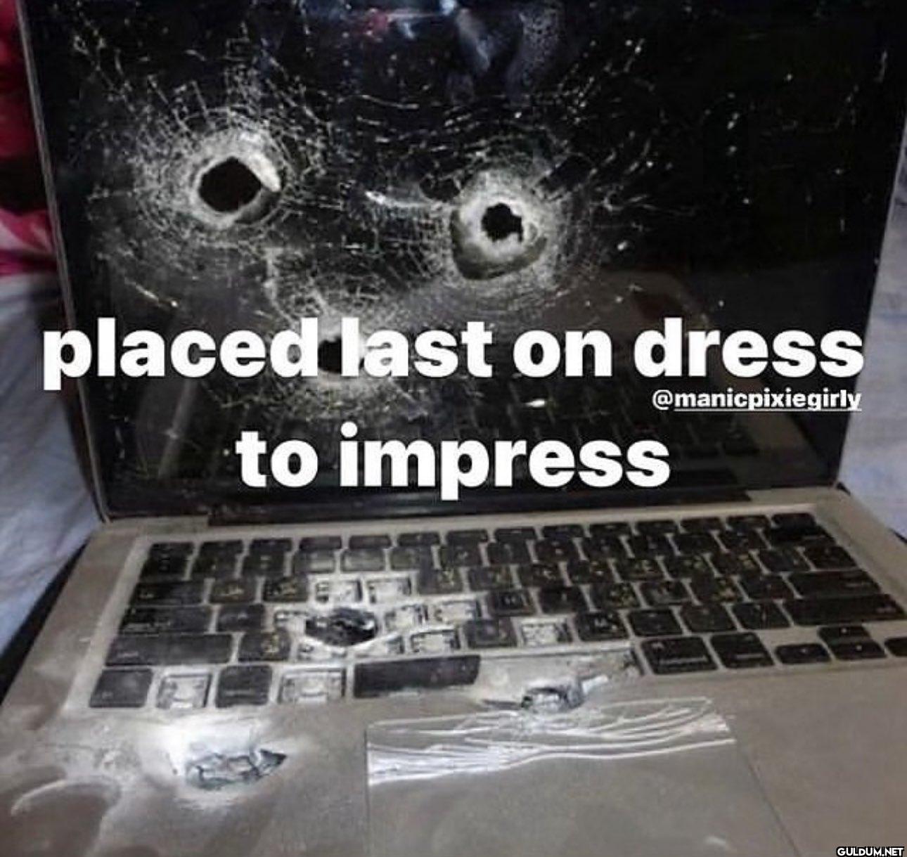 placed last on dress to...