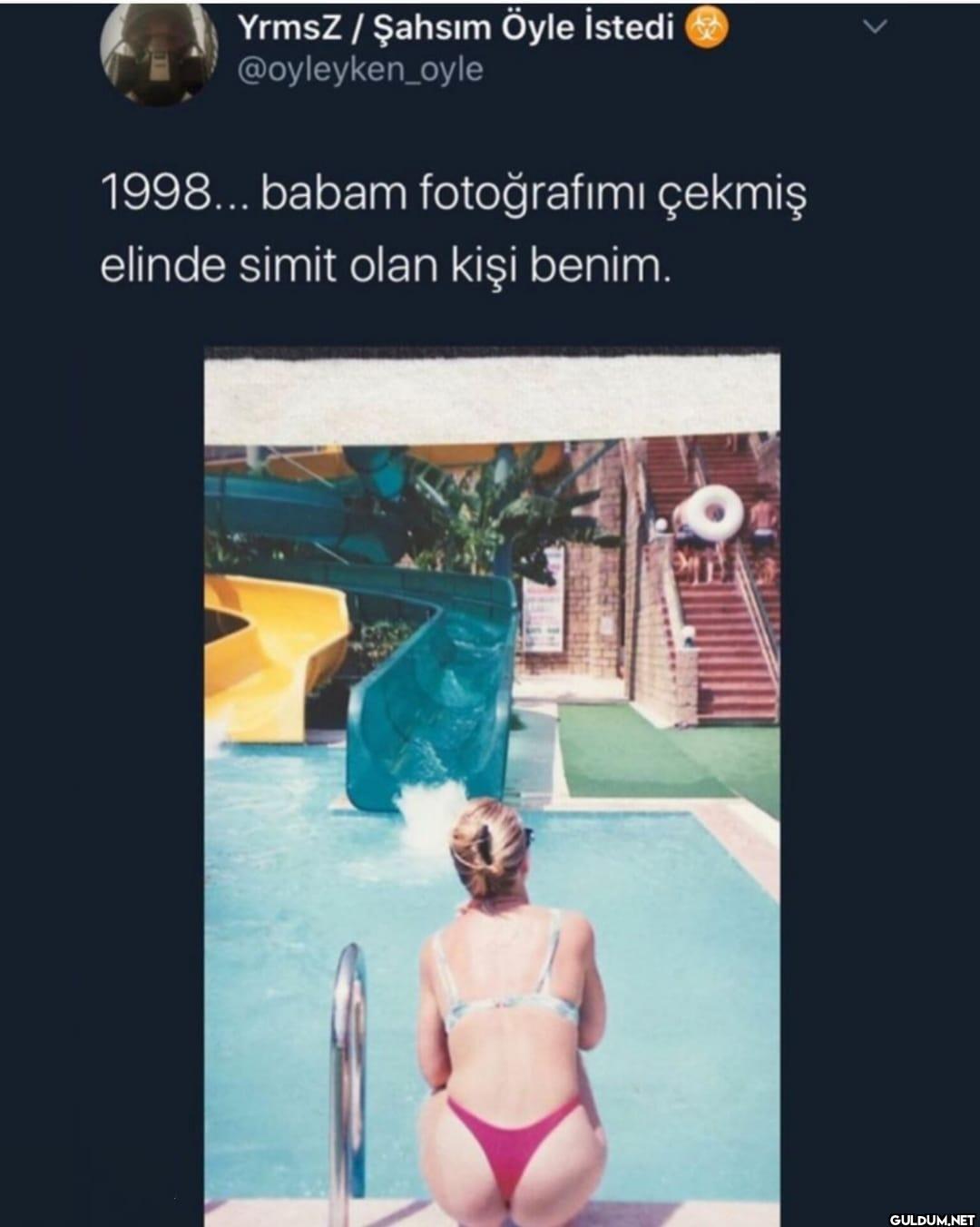 1998... babam fotoğrafımı...