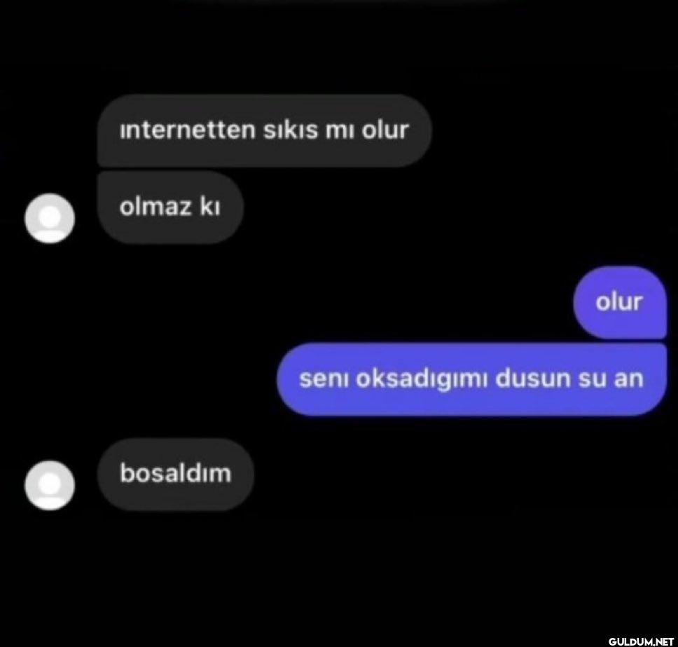 internetten sikis mi olur...