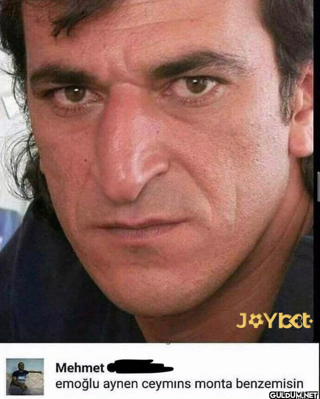 JoYket Mehmet emoğlu aynen...