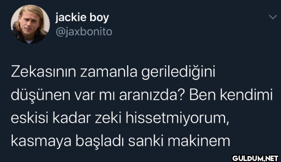Zekasının zamanla...