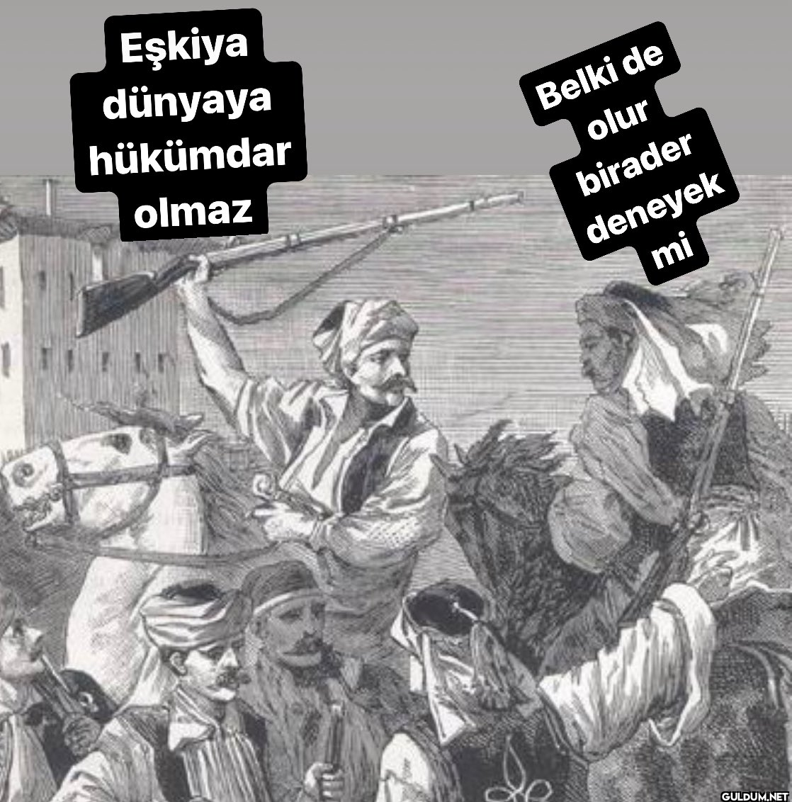 Eşkiya dünyaya hükümdar...