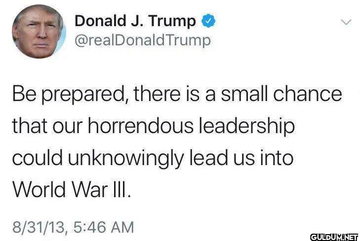 Be prepared, there is a...