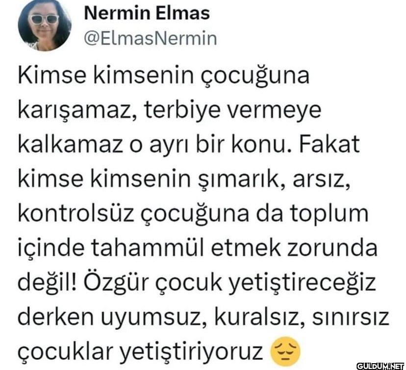 Kimse kimsenin çocuğuna...