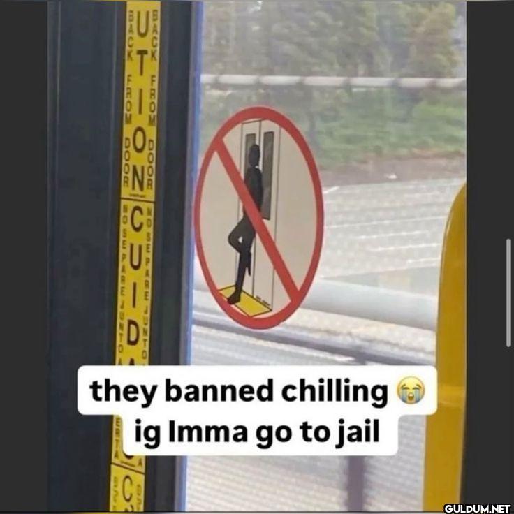 they banned chilling ig...