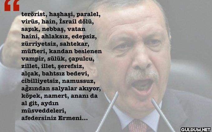 Dedi bunları hepsini...