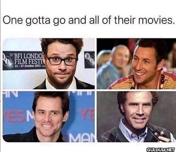 One gotta go and all of...
