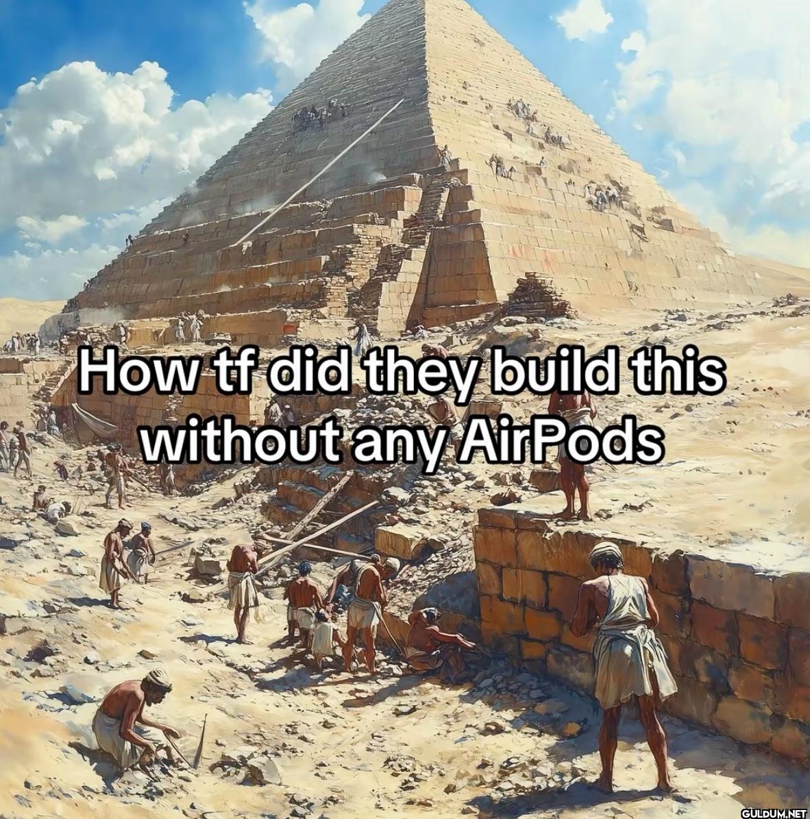 How tf did they build this...