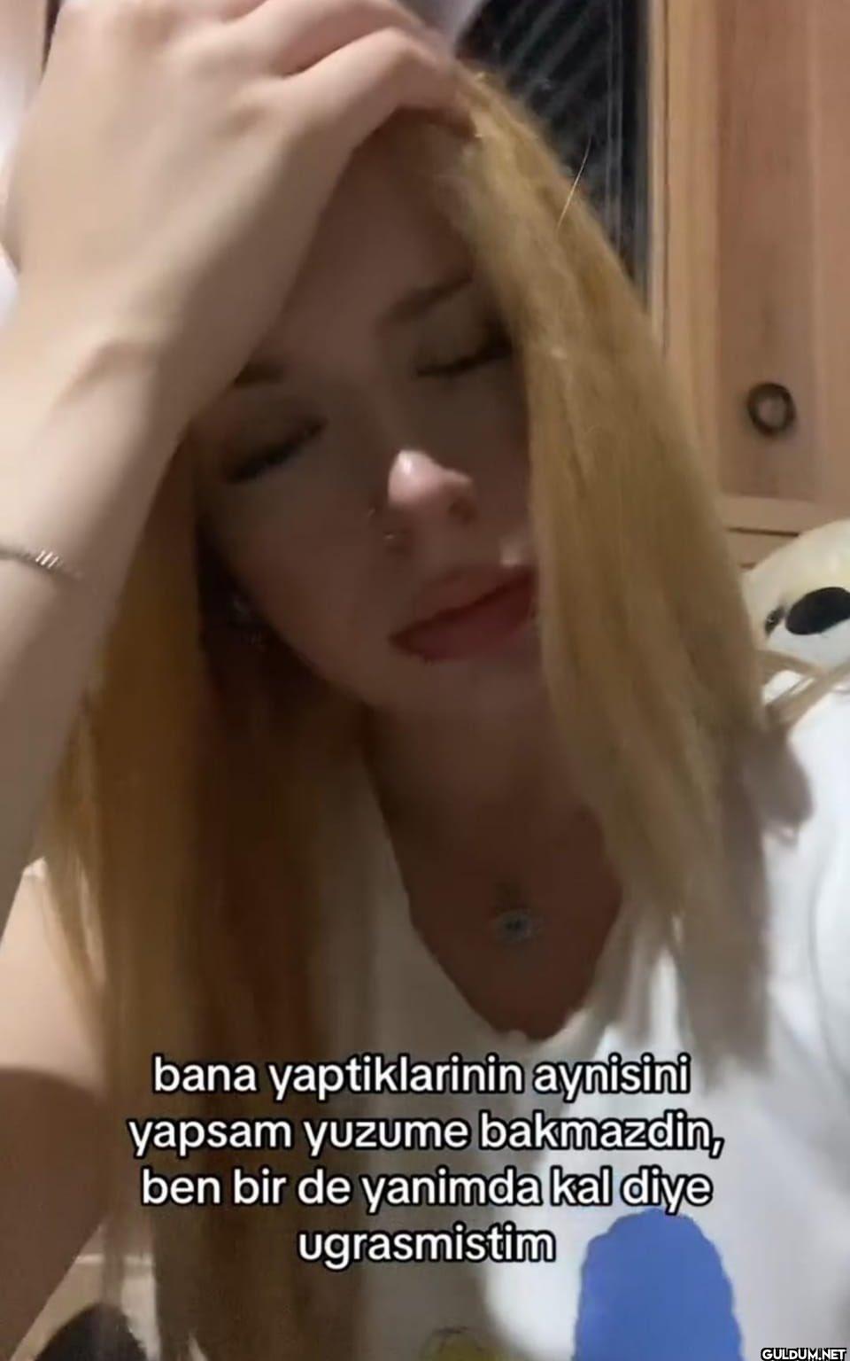 bana yaptiklarinin...