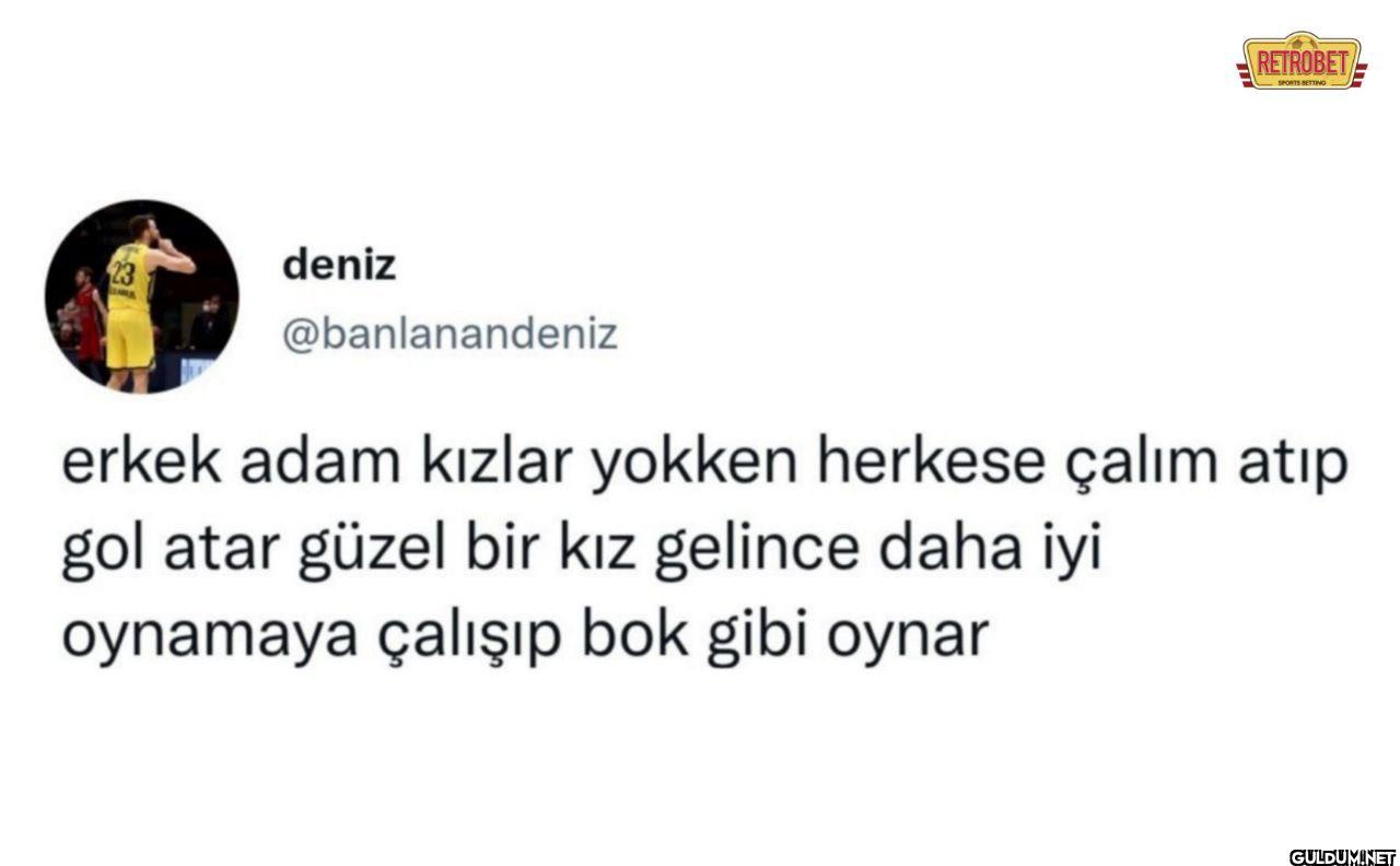 erkek adam kızlar yokken...