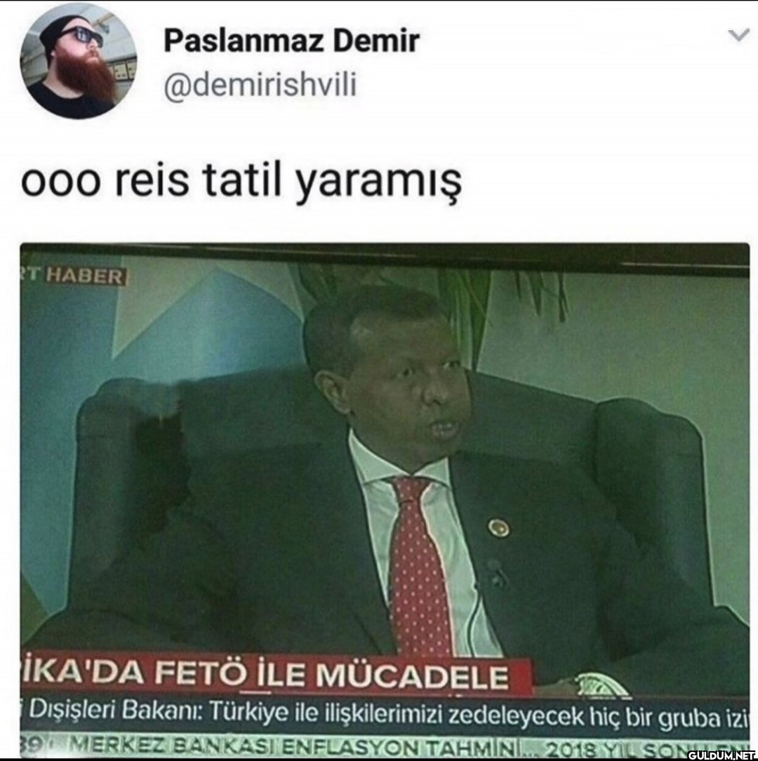 ooo reis tatil yaramış T...