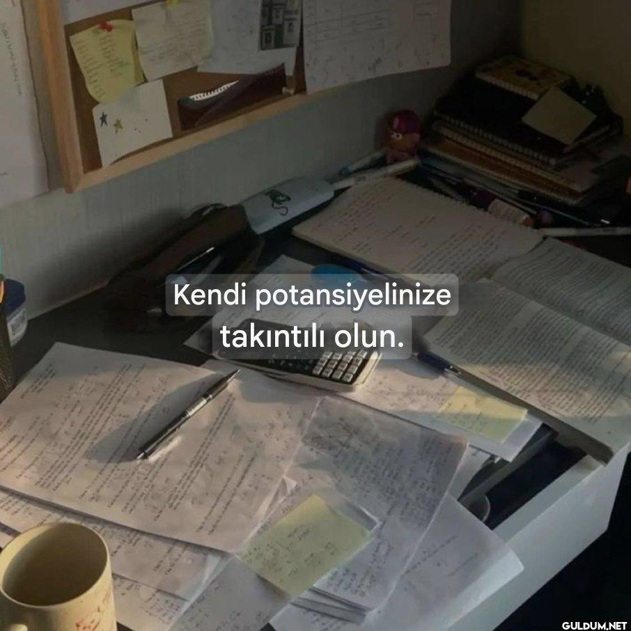 - Kendi potansiyelinize...