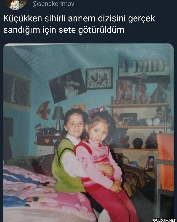 Küçükken sihirli annem...