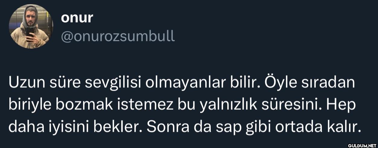 Uzun süre sevgilisi...
