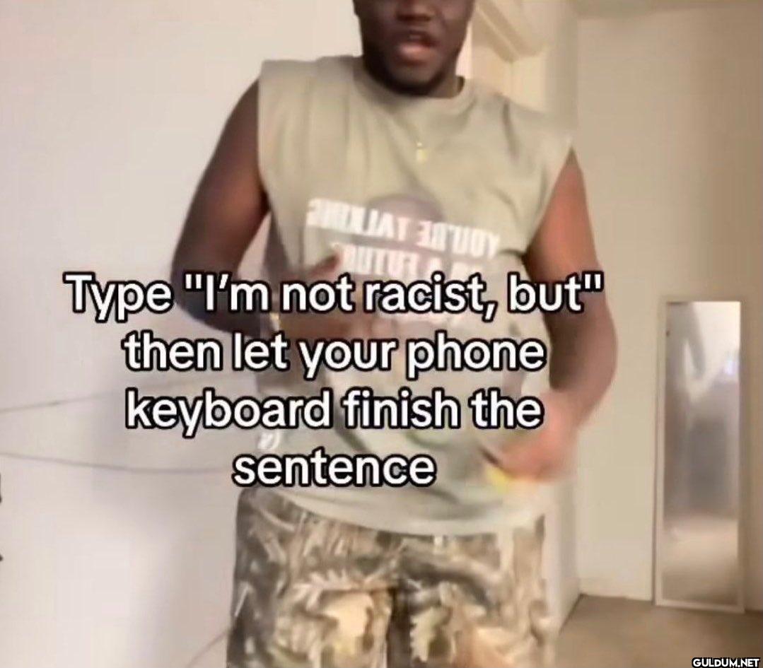 Type "I'm not racist, but"...