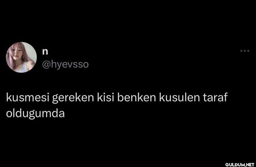 kusmesi gereken kisi...