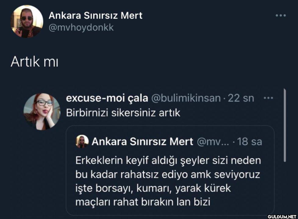 Artık mı excuse-moi çala...