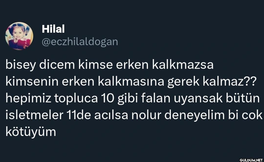bisey dicem kimse erken...