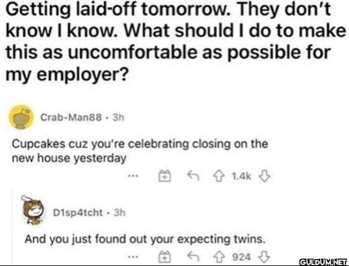 Getting laid-off tomorrow....