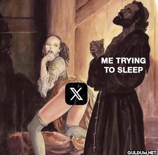 Real    X ME TRYING TO SLEEP