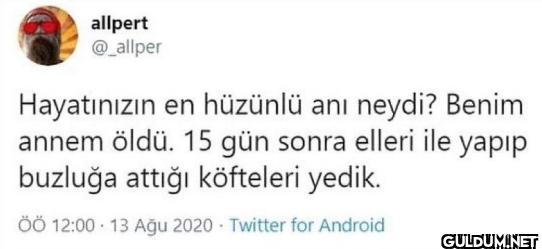 Hayatınızın en hüzünlü anı...