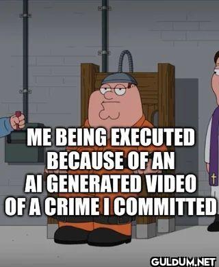 ME BEING EXECUTED BECAUSE...