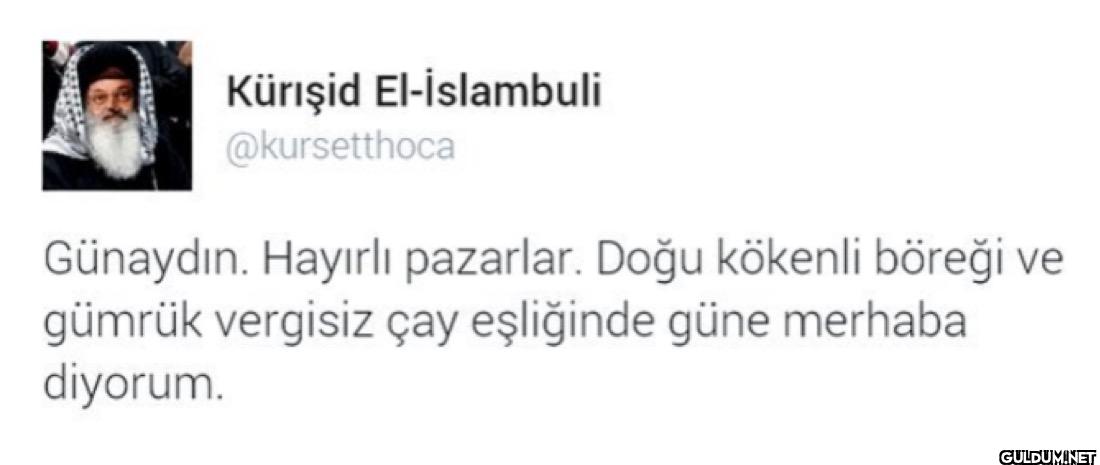 Günaydın. Hayırlı...