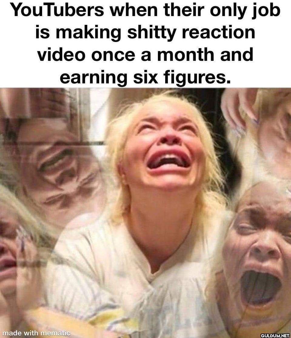 YouTubers when their only...