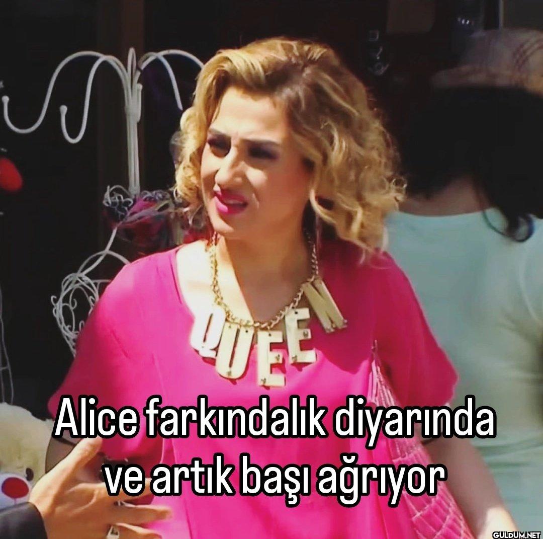 QUEE Alice farkındalık...