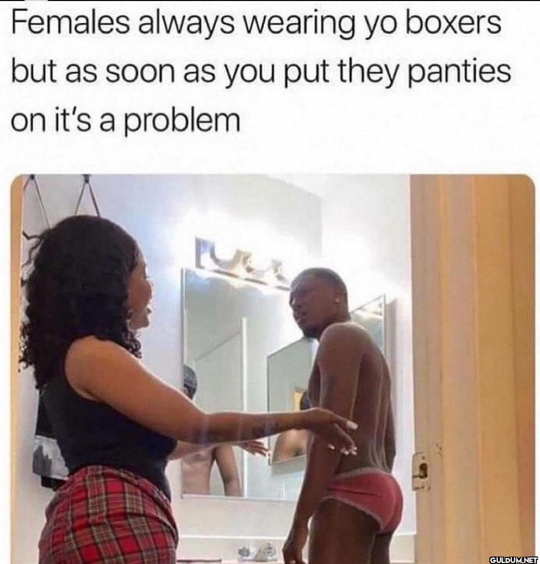 Bro 😭    Females always...
