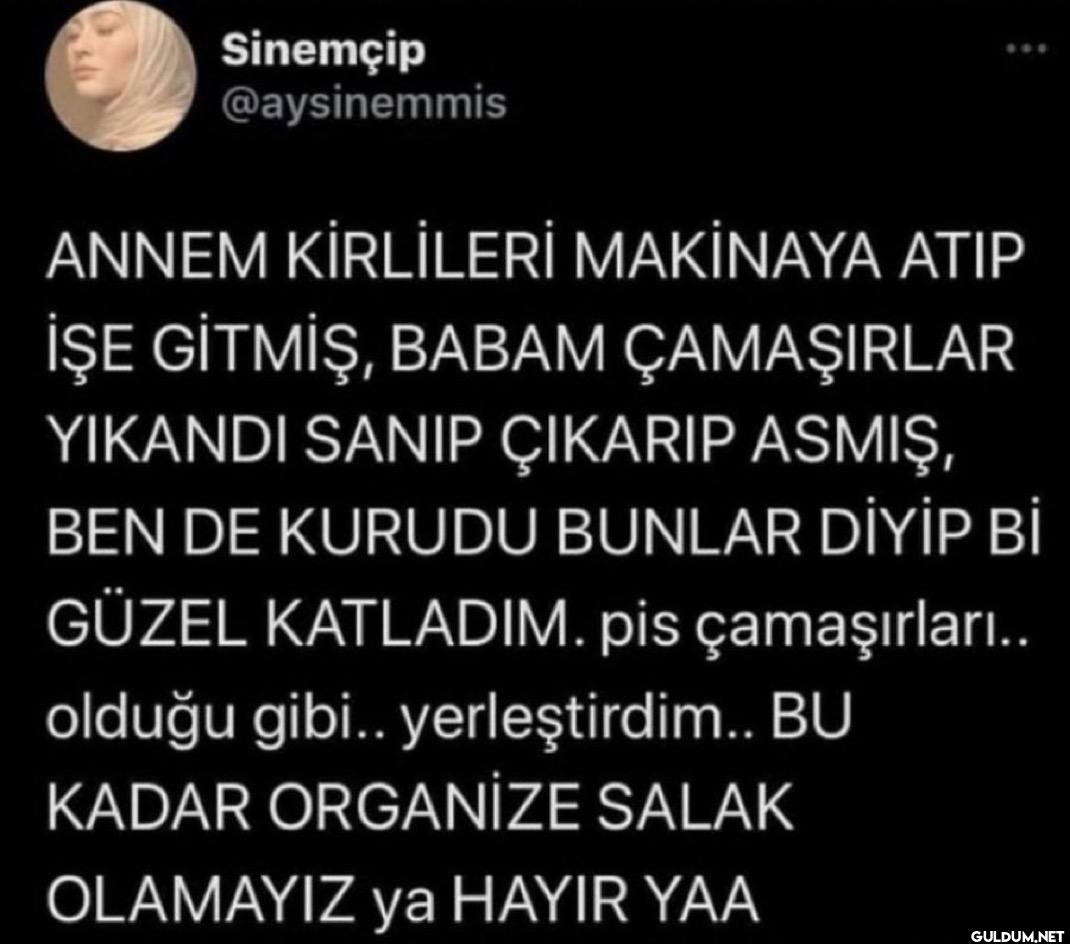 ANNEM KİRLİLERİ MAKİNAYA...
