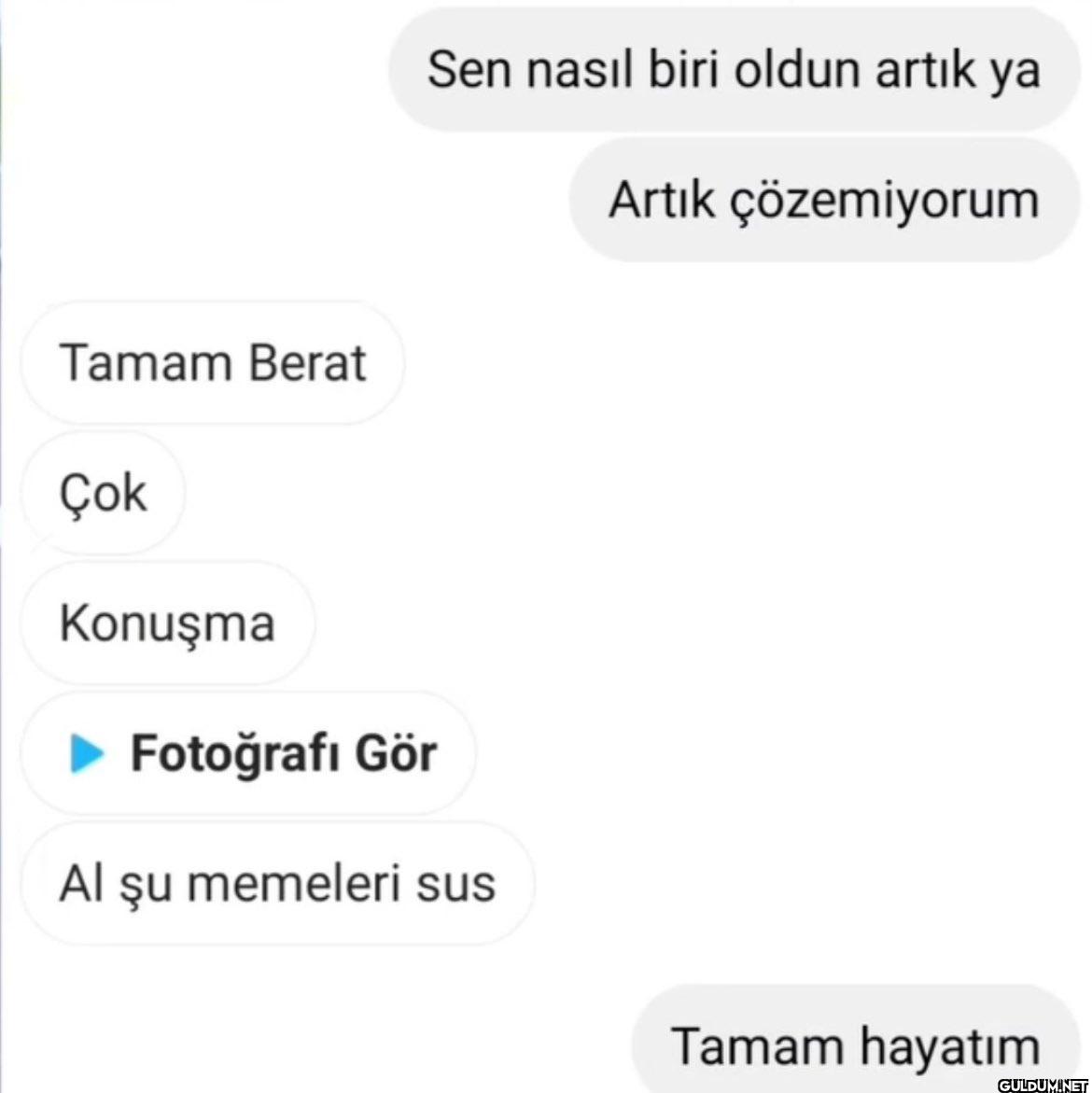 Tamam Berat Sen nasıl biri...