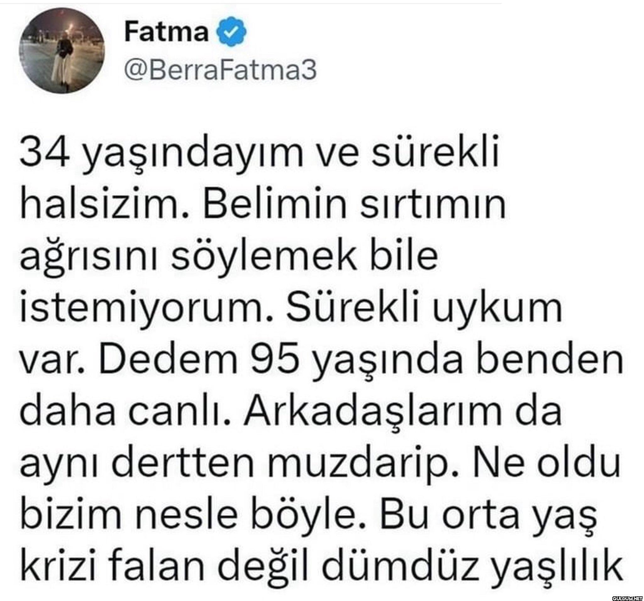 34 yaşındayım ve sürekli...