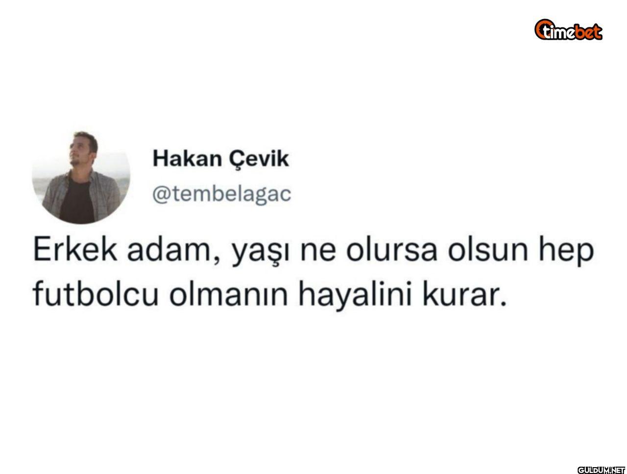 Erkek adam, yaşı ne olursa...