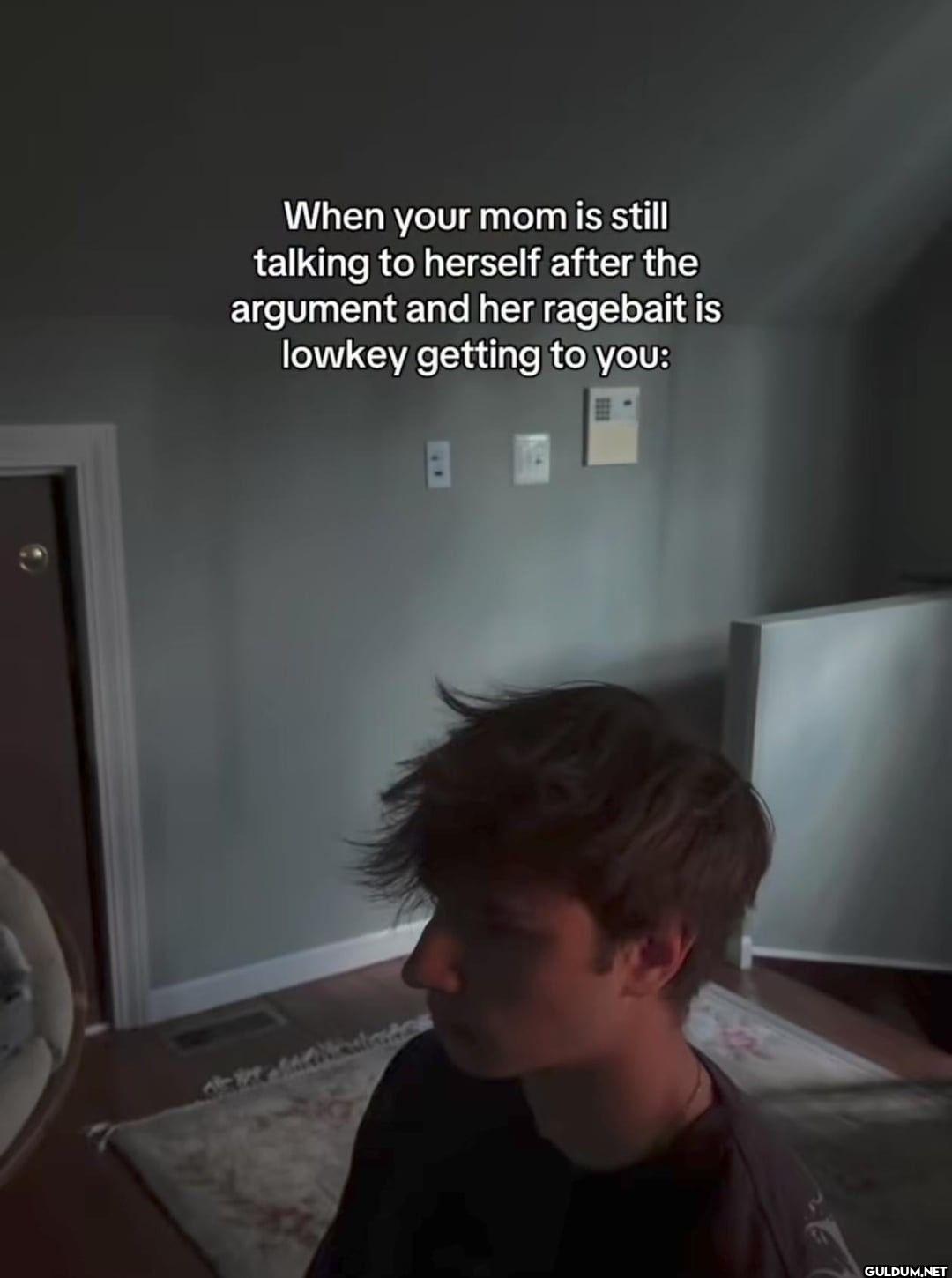 When your mom is still...