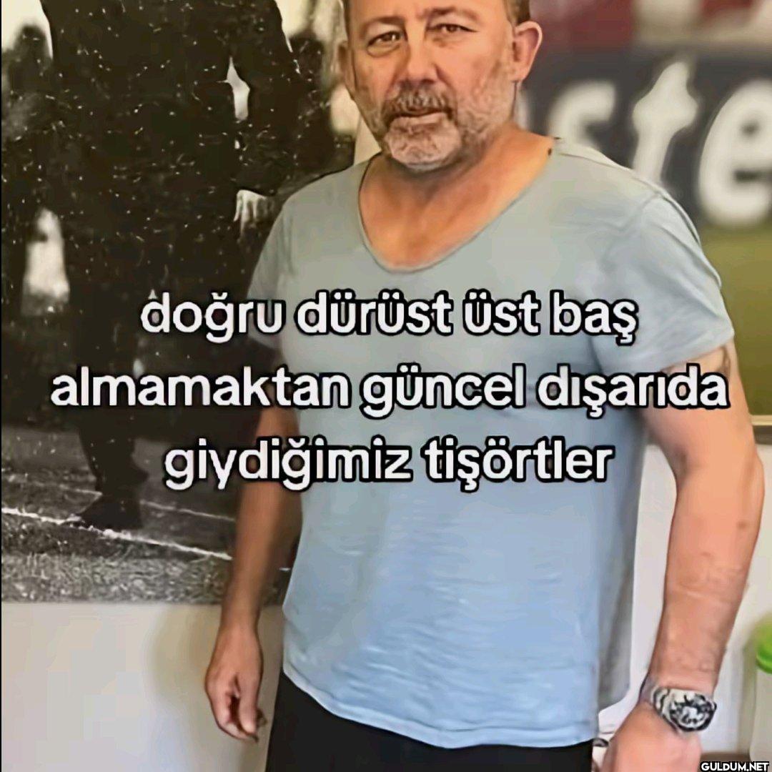 ste doğru dürüst üst baş...